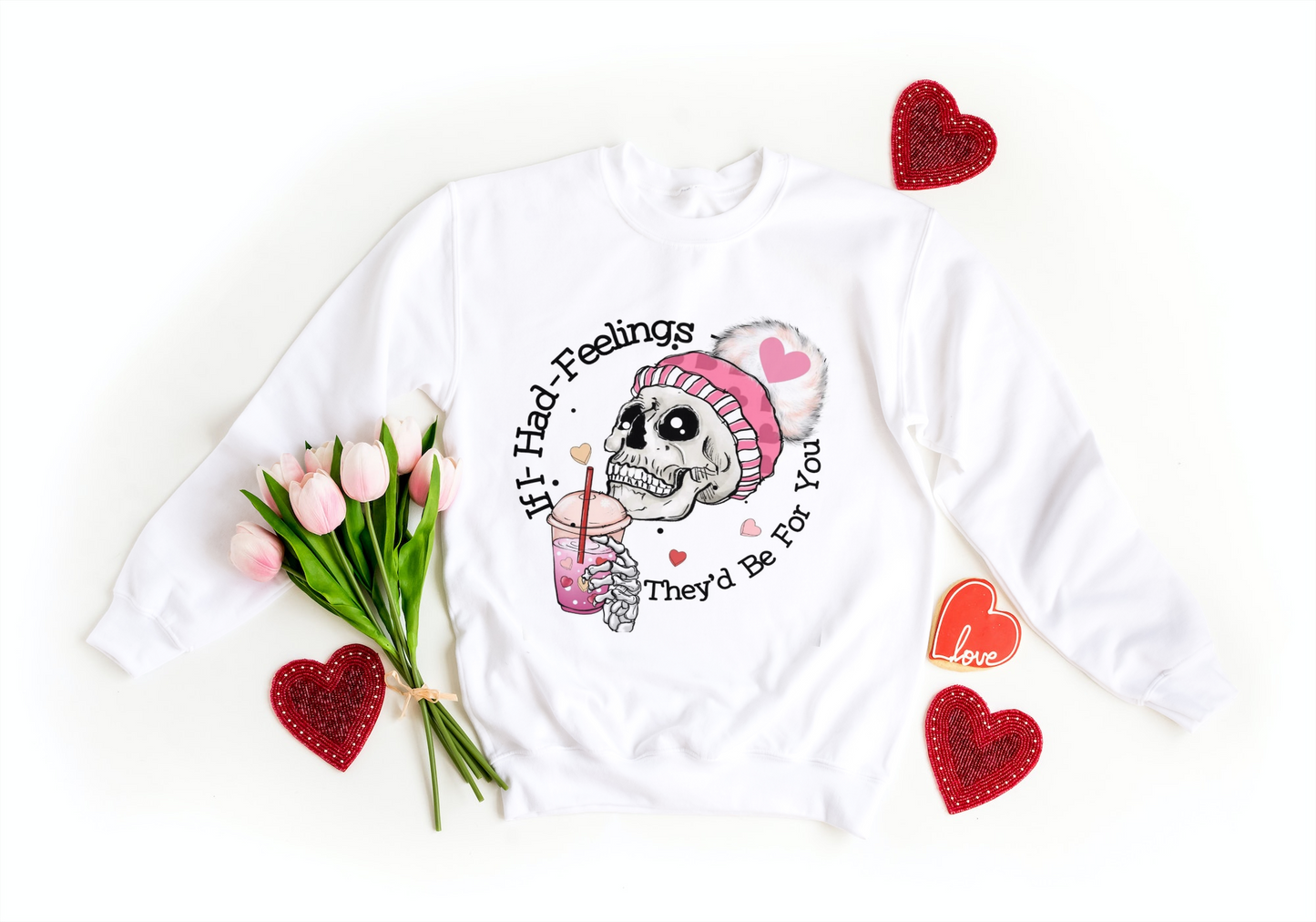 If I Had Feelings They'd Be For You' printed sweatshirt